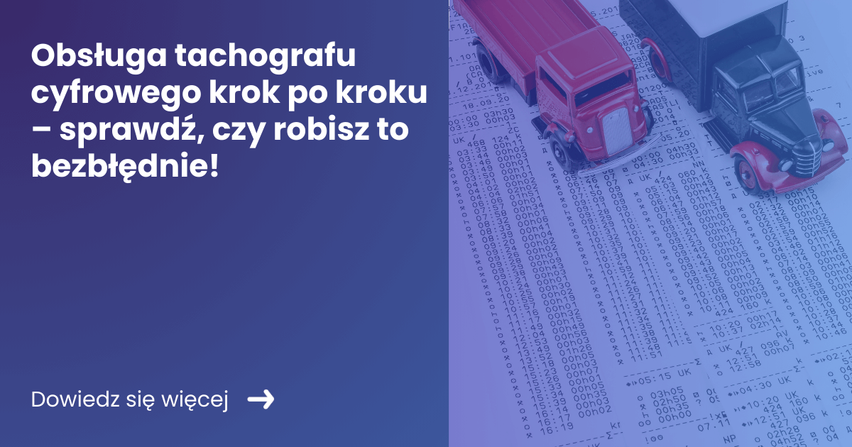 Obsługa tachografu cyfrowego krok po kroku