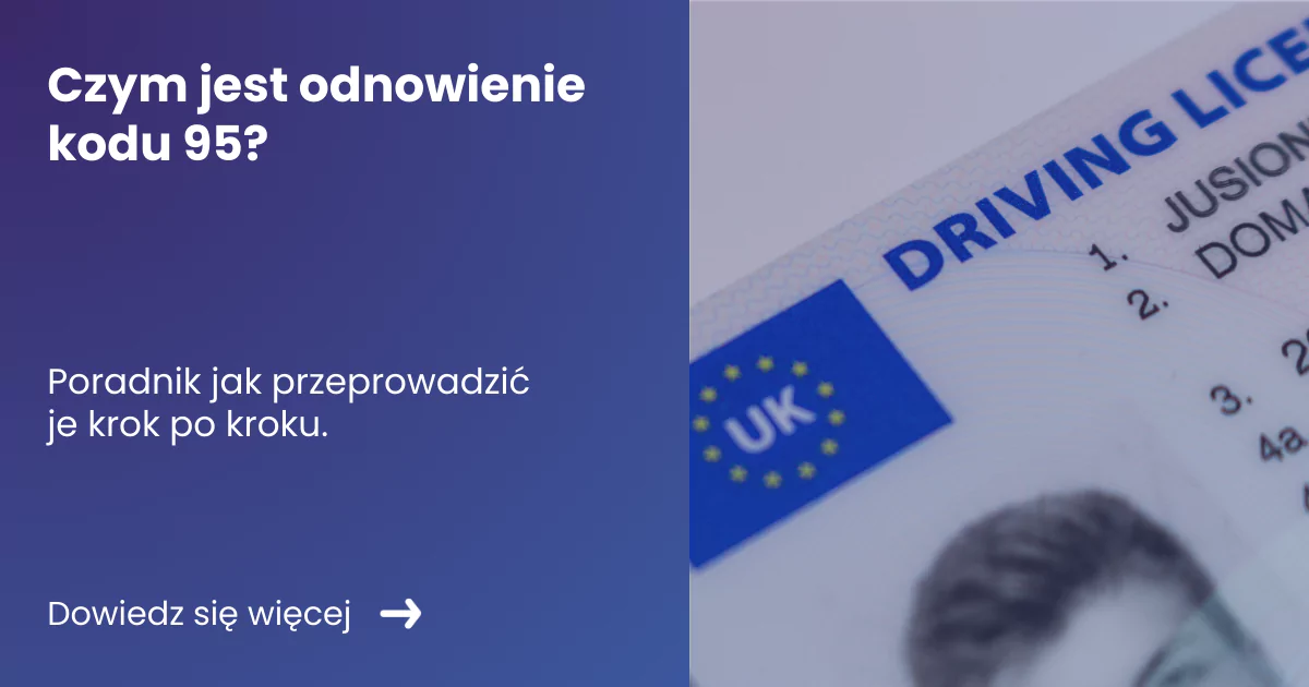 czym jest odnowienie kodu 95 banner z tekstem po lewej stronie i zdjęcie prawa jazdy po prawej