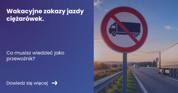 wakacyjne-zakazy-jazdy-ciezarowek Grafika prezentująca z lewej strony tytuł artykułu: Wakacyjne zakazy jazdy ciężarówek. Z prawej zdjęcie znaku zakazu dla samochodu ciężarowego na tle zachodzącego słońca w tle droga szybkiego ruchu