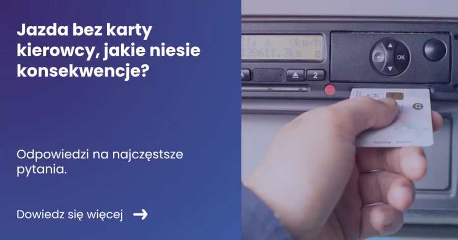 banner lewej strony zawierający tytuł artykułu czyli Jazda bez karty kierowcy. Z prawej strony zdjęcie dłoni wsuwającej kartę kierowcy do tachogtafu
