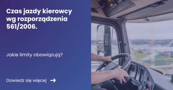Banner zawierający z lewej strony tytuł artykułu: Czas jazdy kierowcy, a z prawej strony zdjęcie prezentujące kabinę kierowcy ciężarówki