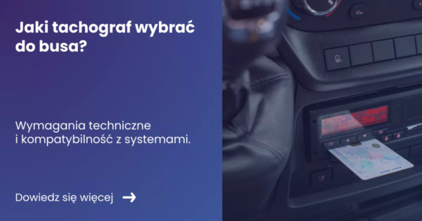 jaki-tachograf-wybrac-do-busa Grafika prezentująca z lewej strony tytuł artykułu: Jaki tachograf wybrać do busa? Z prawej strony zdjęcie tachografu i włożonej do niego karty kierowca