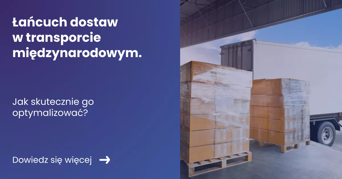 Grafika prezentująca z lewej strony tytuł artykułu: Łańcuch dostaw w transporcie z prawej strony zdjęcie rampy na której stoją palety z towarem załadunek do ciężarówki.