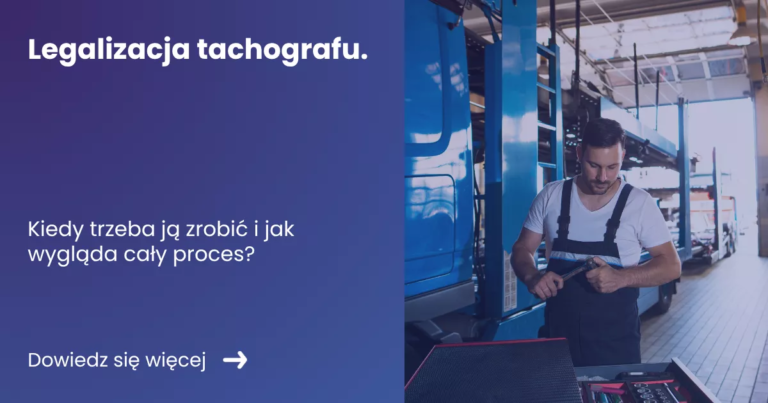 Grafika prezentująca z lewej strony tytuł artykułu: Legalizacja tachografu. Z prawej zdjęcie przedstawiające mechanika w warsztacie