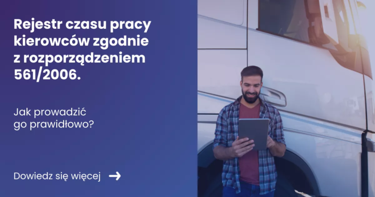 Grafika prezentująca z lewej strony tytuł artykułu: Rejestr czasu pracy kierowców zgodnie z rozporządzeniem 561 z prawej zdjęcie kierowcy opierającego się o samochód i sprawdzającego coś na tablecie