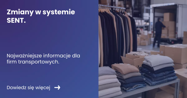 Grafika prezentująca z lewej strony tytuł artykułu: Zmiany w systemie SENT. Najważniejsze informacje dla firm transportowych. Natomiast z prawej grafika sklepowych piłek z ubraniami a z tyłu załadowana ciężarówka do przewozu