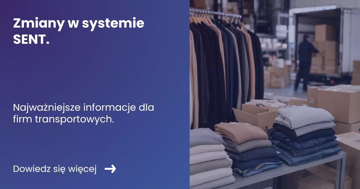 zmiany-w-systemie-sent-maj Grafika prezentująca z lewej strony tytuł artykułu: Zmiany w systemie SENT. Najważniejsze informacje dla firm transportowych. Natomiast z prawej grafika sklepowych piłek z ubraniami a z tyłu załadowana ciężarówka do przewozu