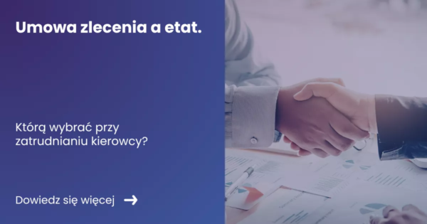 Grafika prezentująca z lewej strony tytuł artykułu: Umowa zlecenia a etat. Którą wybrać przy zatrudnianiu kierowcy? Z prawej zdjęcie podawania sobie dłoni.