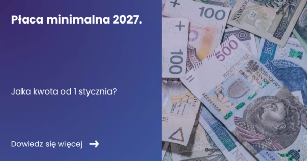 placa-minimalna-2027 Grafika prezentująca z lewej strony tytuł artykułu: Płaca minimalna 2027. Jaka kwota od 1 stycznia? Z prawej zdjęcie pieniędzy o polskich nominałach